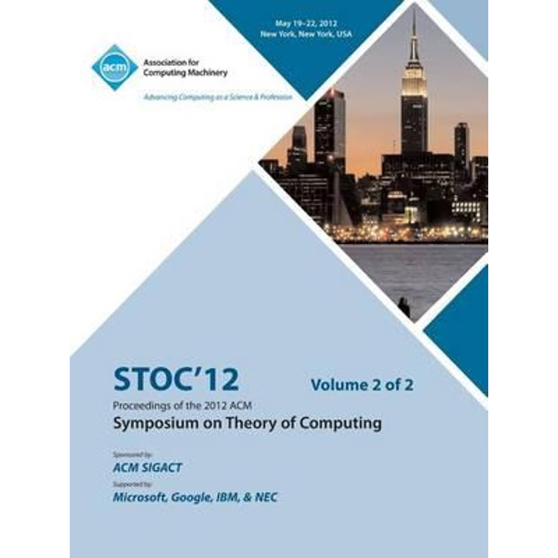 按需印刷STOC 12 Proceedings of the 2012 ACM Symposium on Theory of Computing V2[9781450319430]