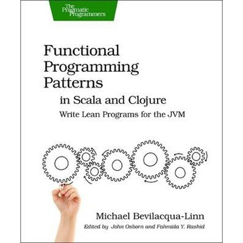 按需印刷Functional Programming Patterns in Scala and Clojure[9781937785475]