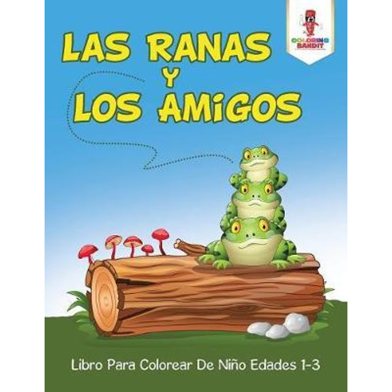 按需印刷Las Ranas Y Los Amigos:Libro Para Colorear De Nino Edades 1-3[9780228213178]