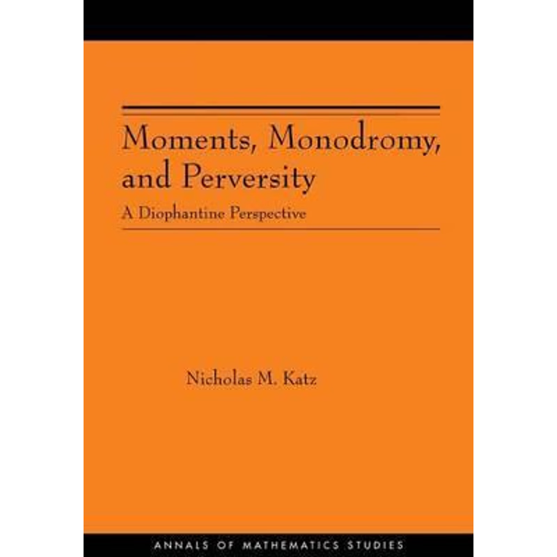 按需印刷Moments, Monodromy, and Perversity. (AM-159)[9780691123301]