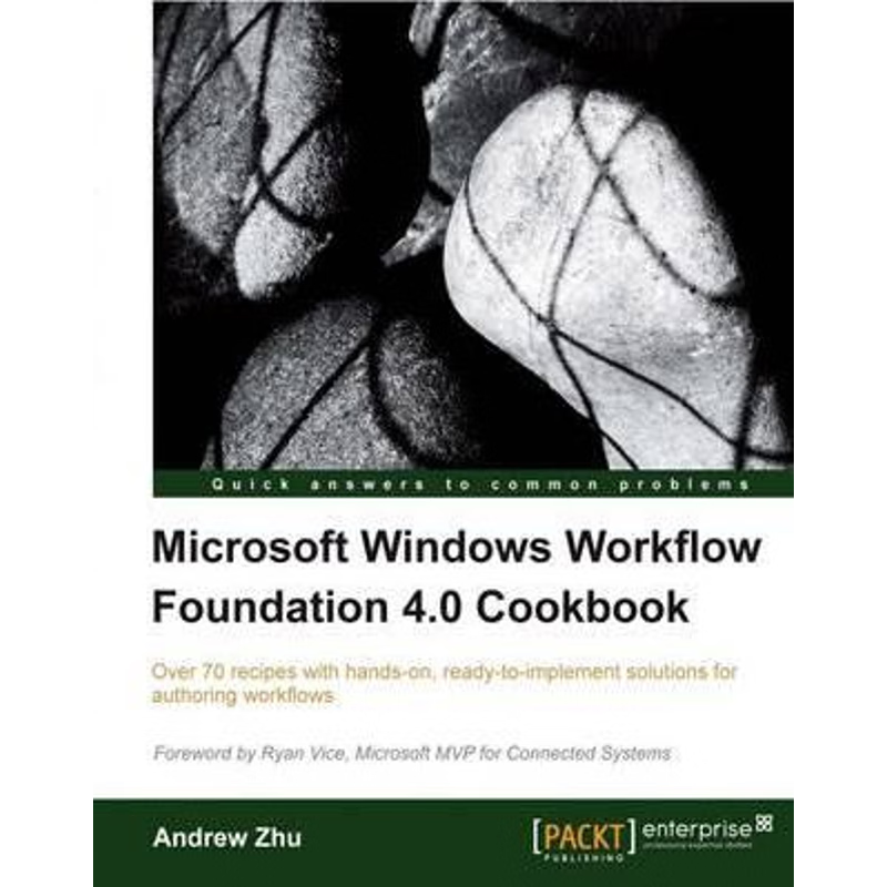 按需印刷Microsoft Windows Workflow Foundation 4.0 Cookbook[9781849680783]