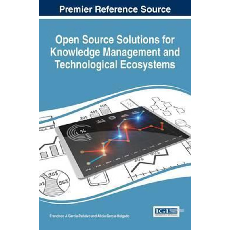 按需印刷Open Source Solutions for Knowledge Management and Technological Ecosystems[9781522509059]