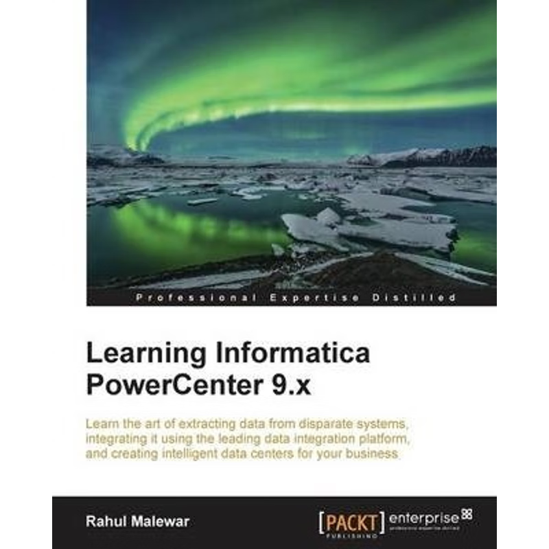 按需印刷Learning Informatica PowerCenter 9.x[9781782176480]