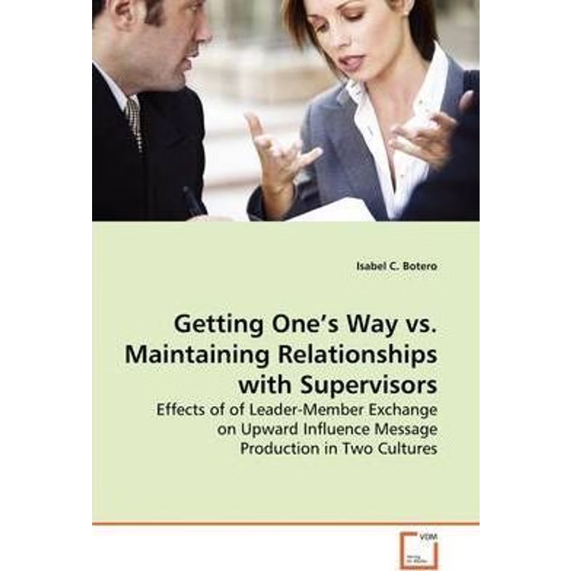 按需印刷Getting One's Way vs. Maintaining Relationships  with Supervisors[9783639165135]