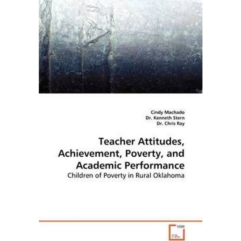 按需印刷Teacher Attitudes, Achievement, Poverty, and  Academic Performance[9783836483896]