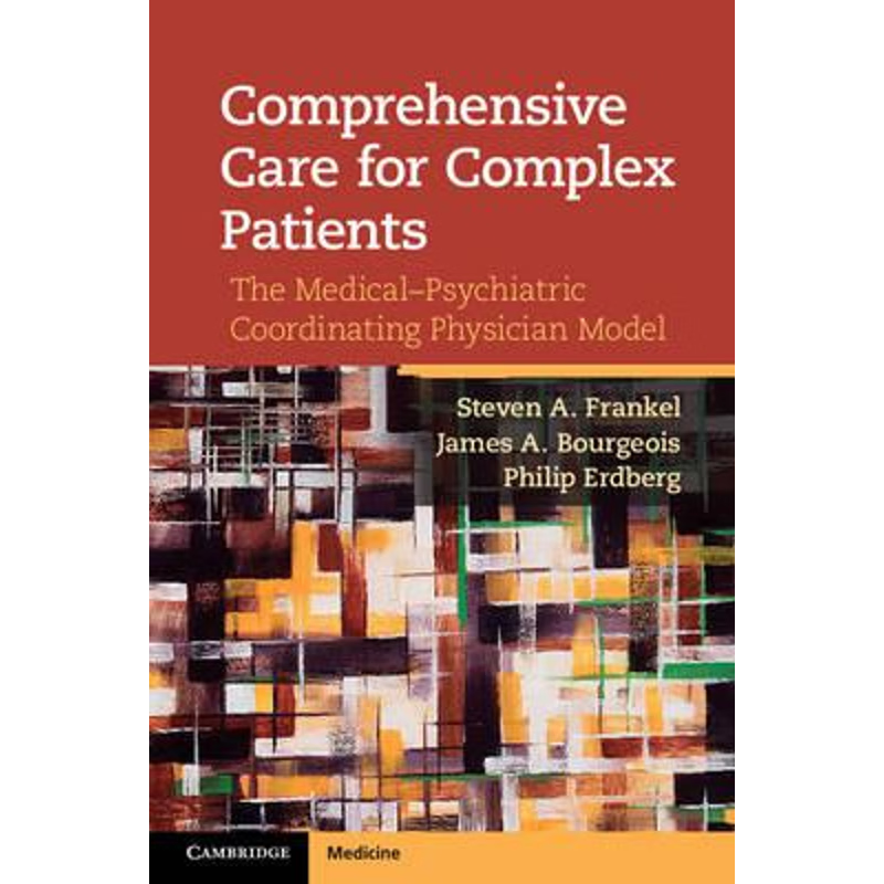 预订Comprehensive Care for Complex Patients:The Medical-Psychiatric Coordinating Physician Model