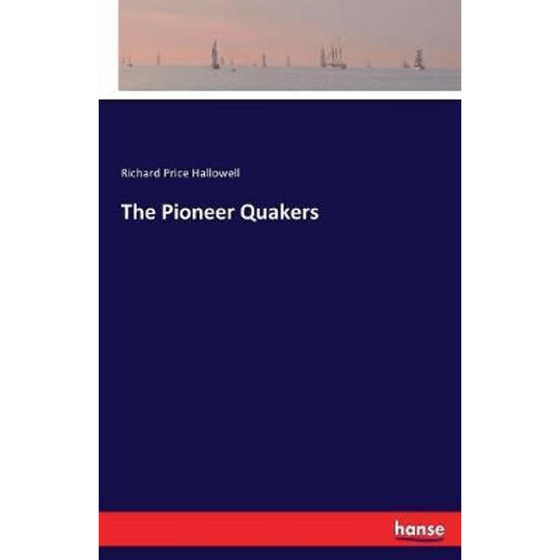 按需印刷不退不换The Pioneer Quakers[9783337403072]