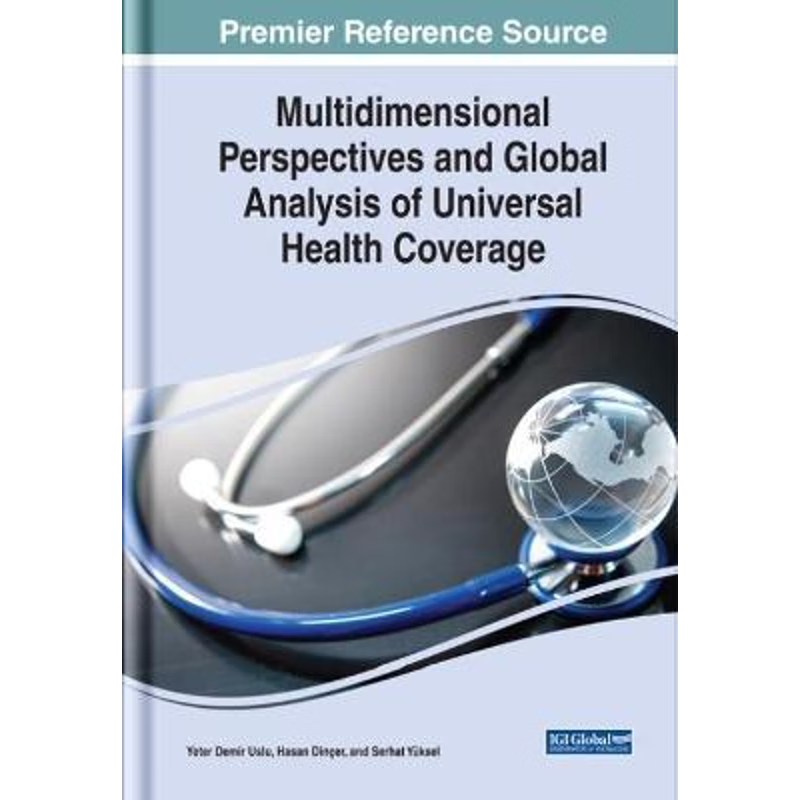 按需印刷Multidimensional Perspectives and Global Analysis of Universal Health Coverage[9781799823292]