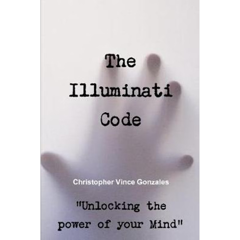 按需印刷不退不换The Illuminati Code ?Unlocking the power of your Mind?[9780359364275]