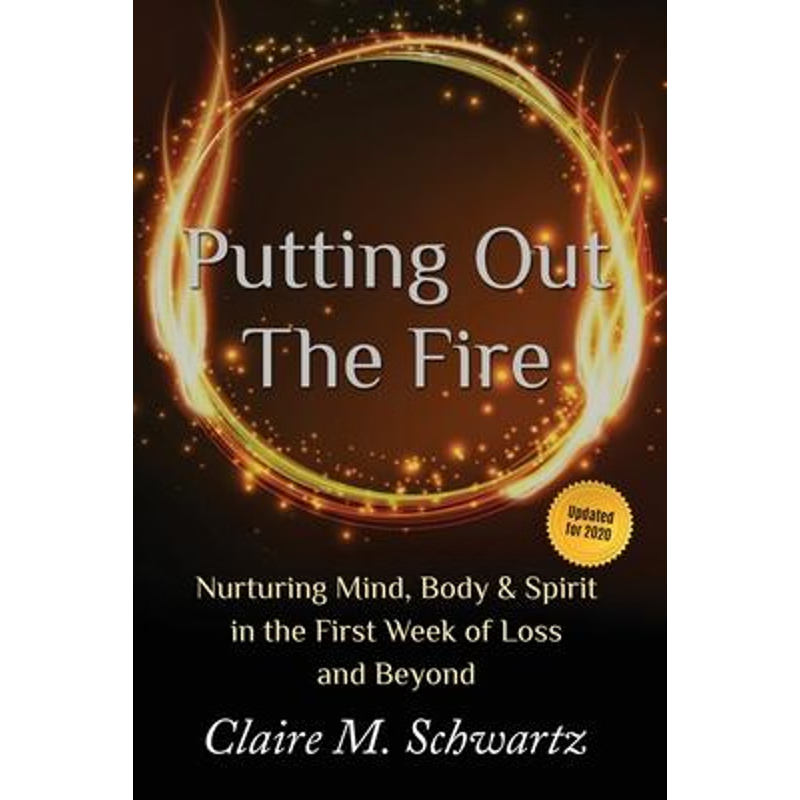 按需印刷Putting Out the Fire:Nurturing Mind, Body and Spirit in the First Week of Loss and Beyond[9780996309912]