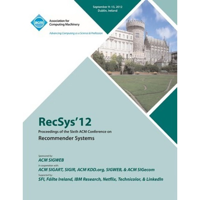 按需印刷Recsys 12 Proceedings of the Sixth ACM Conference on Recommender Systems[9781450318822]