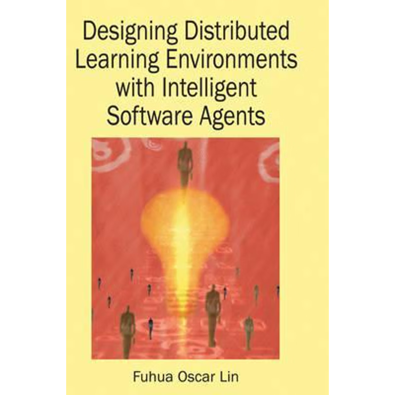 按需印刷Designing Distributed Learning Environments with Intelligent Software Agents[9781591405009]