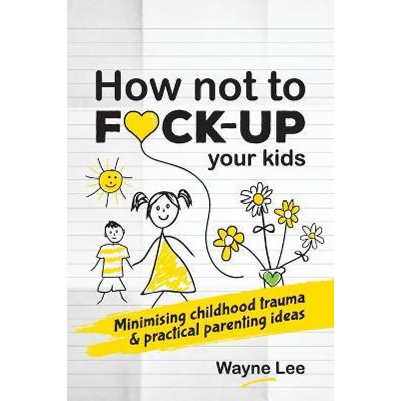 按需印刷How not to fuck-up your kids[9781999963040]