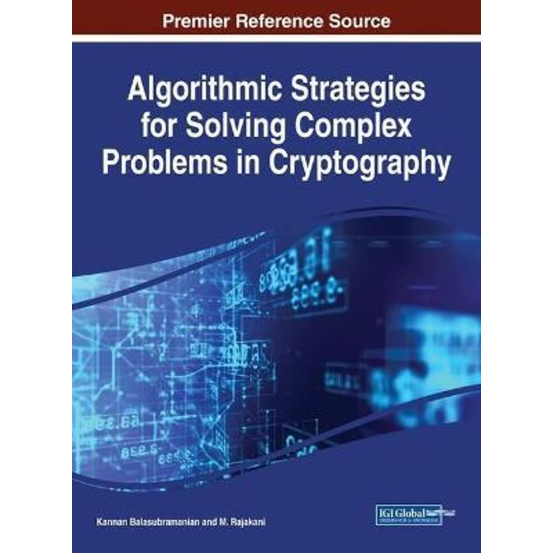按需印刷Algorithmic Strategies for Solving Complex Problems in Cryptography[9781522529156]
