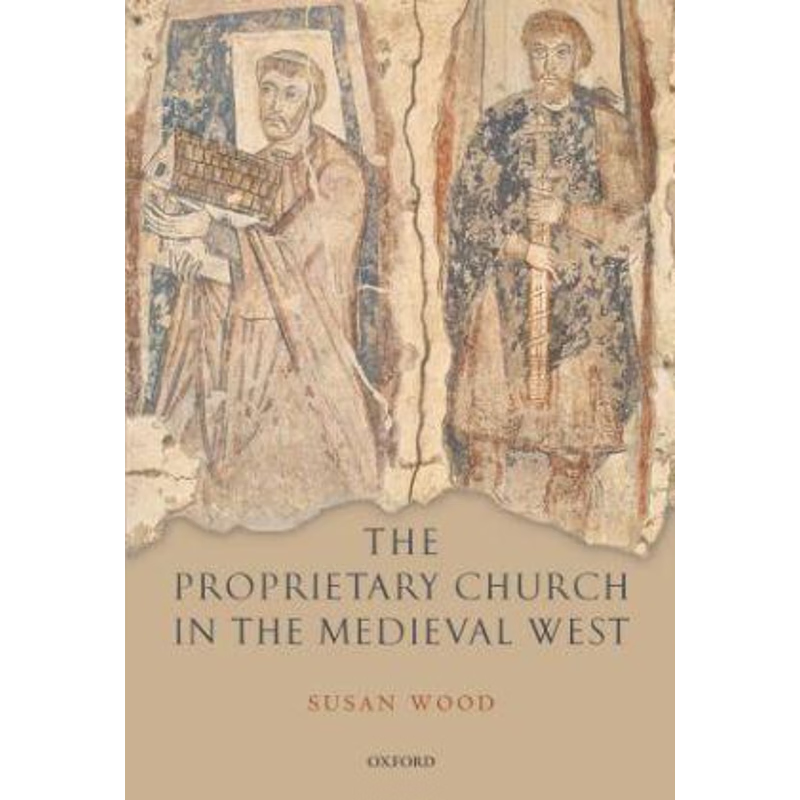 预订The Proprietary Church in the Medieval West