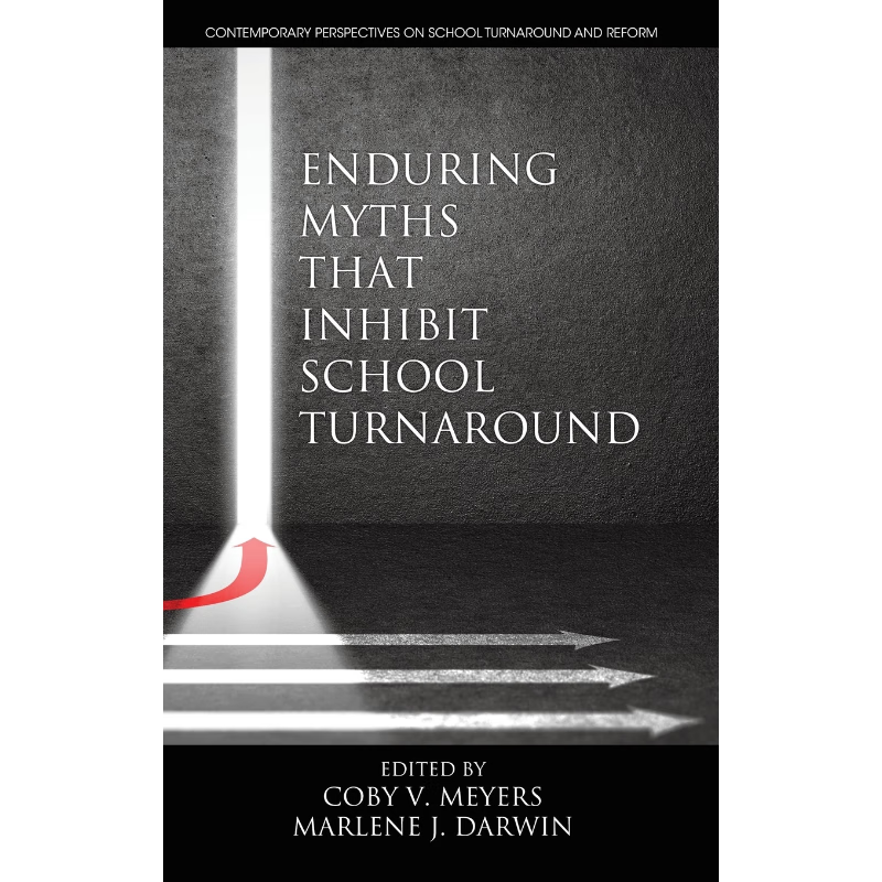 按需印刷Enduring Myths That Inhibit School Turnaround (hc)[9781681238883]