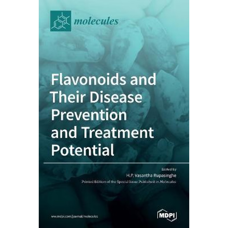 按需印刷Flavonoids and Their Disease Prevention and Treatment Potential[9783036500003]