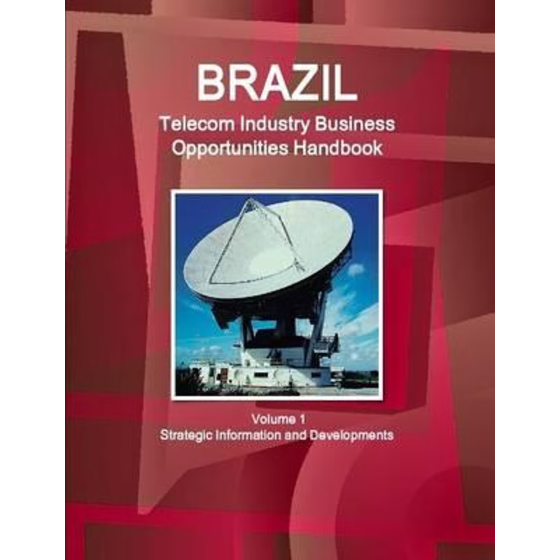 【按需印刷】 Brazil Telecom Industry Business Opportunities