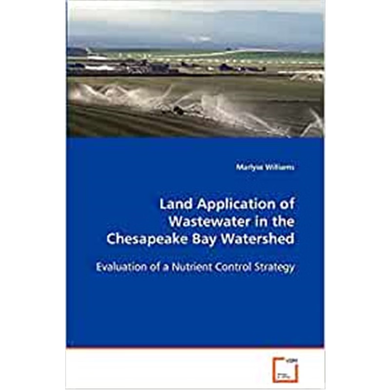 按需印刷Land Application of Wastewater in the Chesapeake Bay Watershed[9783639080179]