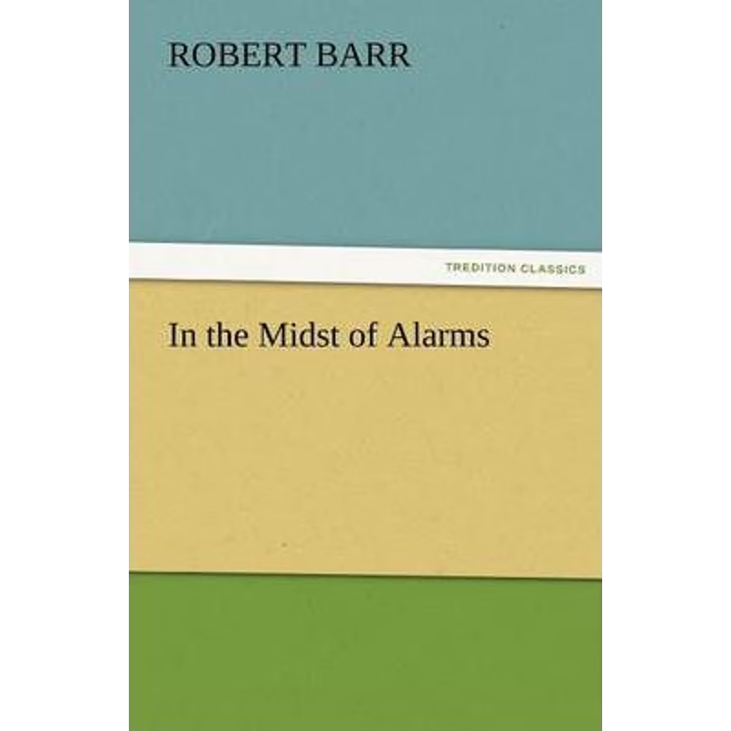 按需印刷不退不换In the Midst of Alarms[9783842467187]