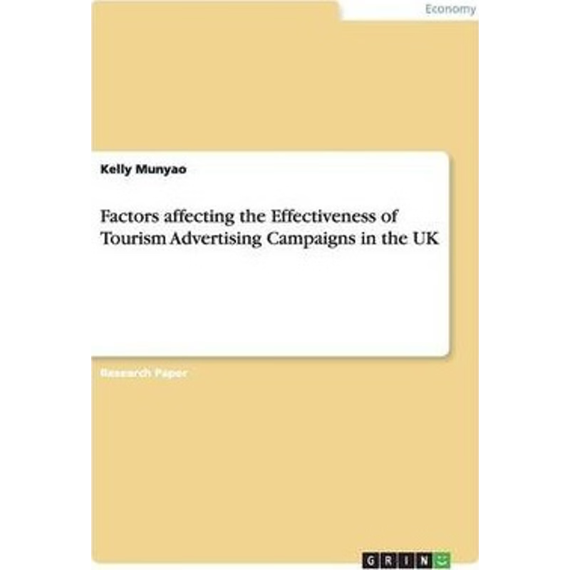 按需印刷Factors affecting the Effectiveness of Tourism Advertising Campaigns in the UK[9783656554073]