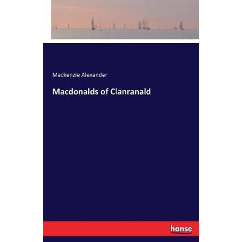 按需印刷Macdonalds of Clanranald[9783337390808]