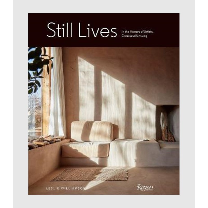 进口艺术 Still Lives:In the Homes of Artists, Great and Unsung