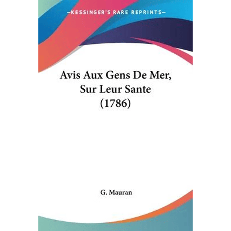 按需印刷不退不换Avis Aux Gens De Mer, Sur Leur Sante (1786)[9781104620820]