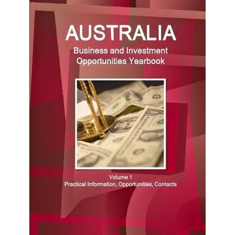 按需印刷 Australia Business and Investment Opportunities Yea