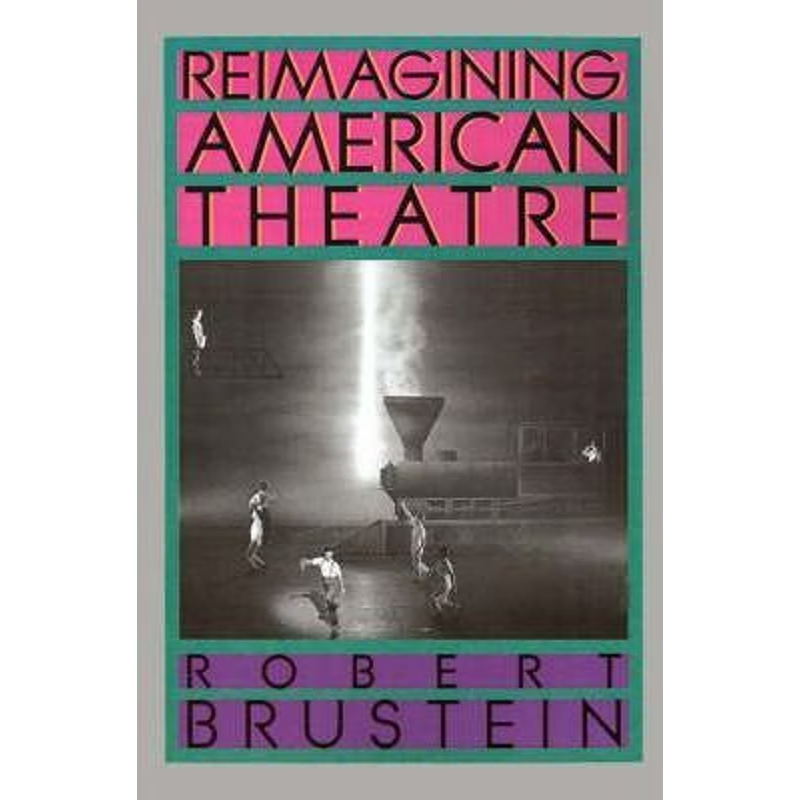 按需印刷Reimagining American Theatre[9780809080588]
