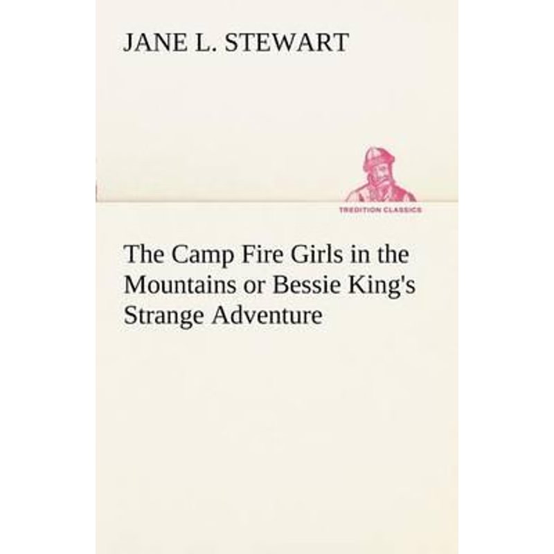 按需印刷The Camp Fire Girls in the Mountains or Bessie King's Strange Adventure[9783849151119]