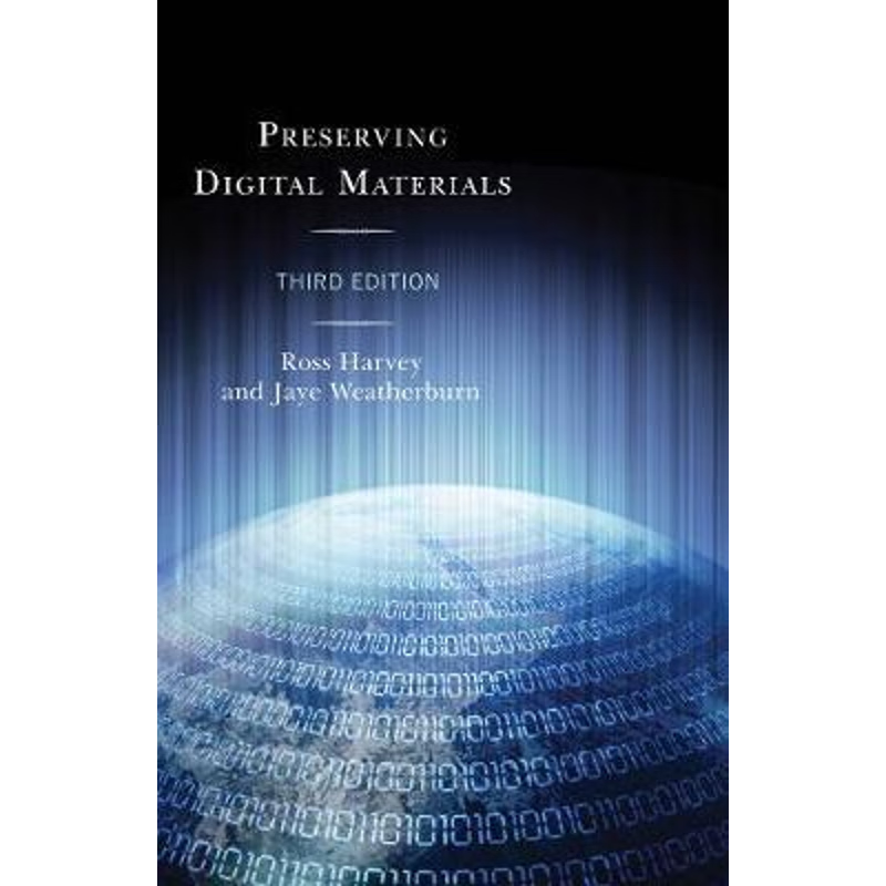 按需印刷Preserving Digital Materials, Third Edition[9781538102978]