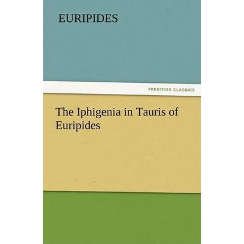 按需印刷不退不换The Iphigenia in Tauris of Euripides[9783842427549]
