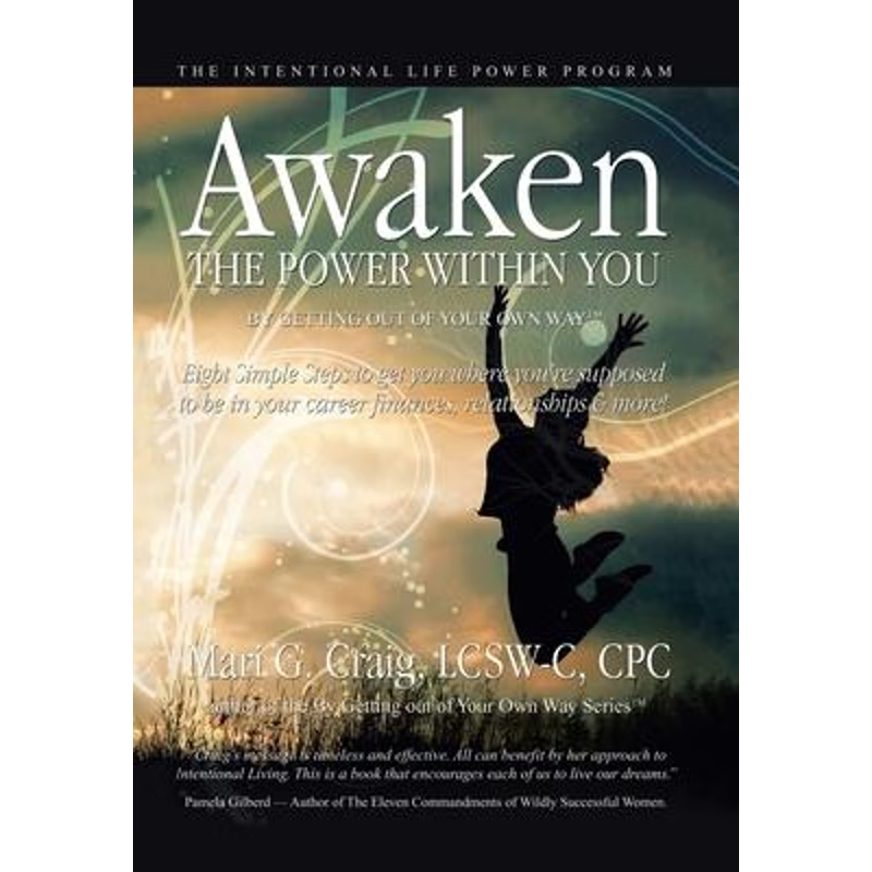 按需印刷Awaken the Power Within You by Getting out of Your Own Way:The Intentional Life Power Program[9780595689569]