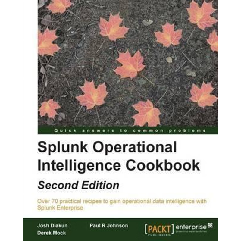 按需印刷Splunk Operational Intelligence Cookbook - Second Edition[9781785284991]