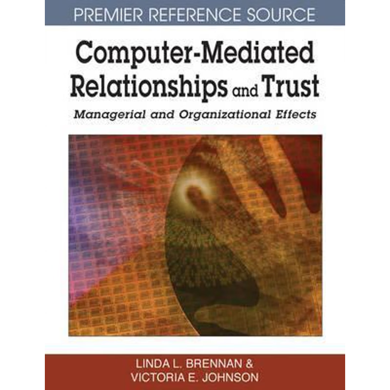 按需印刷Computer-Mediated Relationships and Trust[9781599044958]