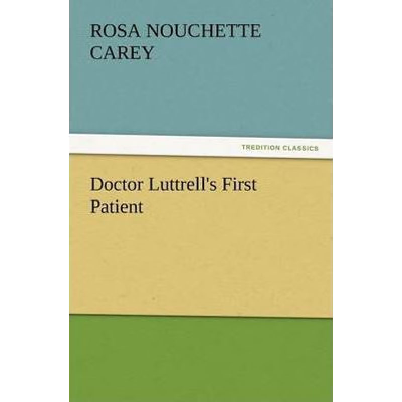 按需印刷Doctor Luttrell's First Patient[9783847240044]