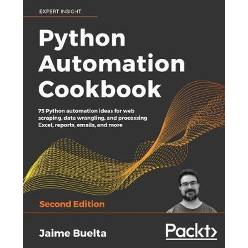 按需印刷不退不换Python Automation Cookbook - Second Edition[9781800207080]