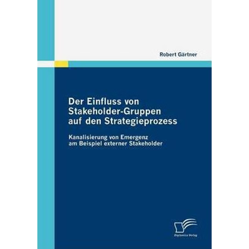 按需印刷Der Einfluss von Stakeholder-Gruppen auf den Strategieprozess[9783836676519]