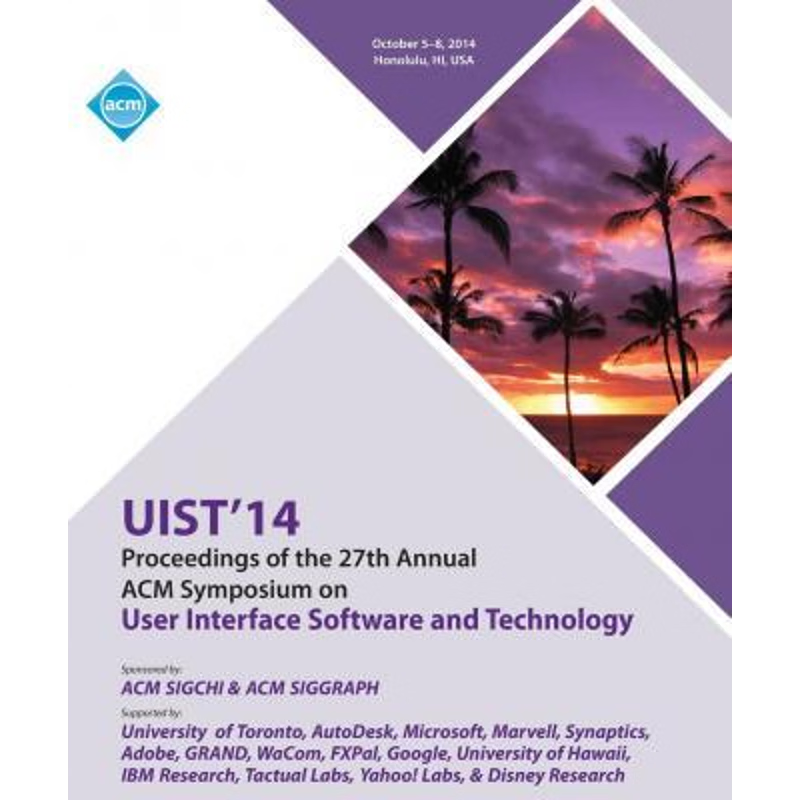 按需印刷UIST 14, 27th ACM User Interface Software and Technology Symposium[9781450333702]