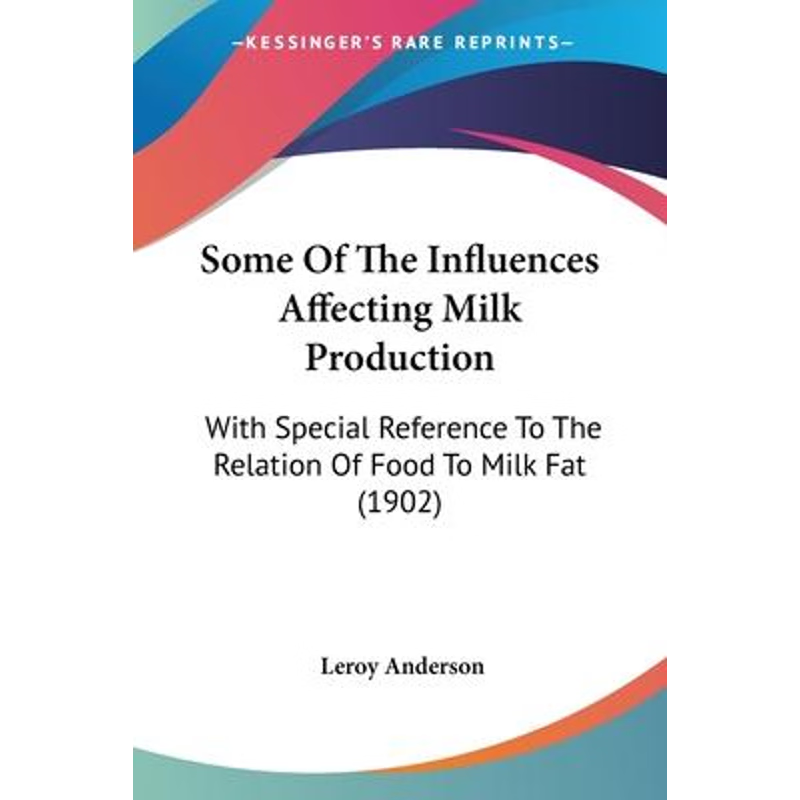 按需印刷Some Of The Influences Affecting Milk Production[9781104306960]