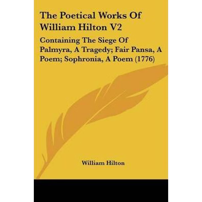 按需印刷不退不换The Poetical Works Of William Hilton V2[9781120038296]