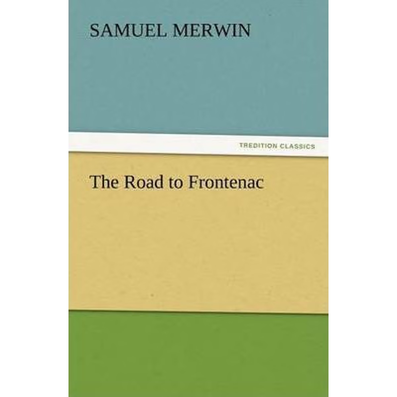 按需印刷The Road to Frontenac[9783847222644]