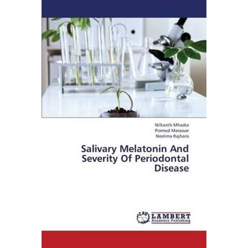 按需印刷Salivary Melatonin and Severity of Periodontal Disease[9783659383762]