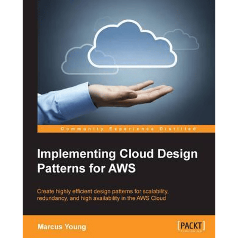 按需印刷不退不换Implementing Cloud Design Patterns for AWS[9781782177340]