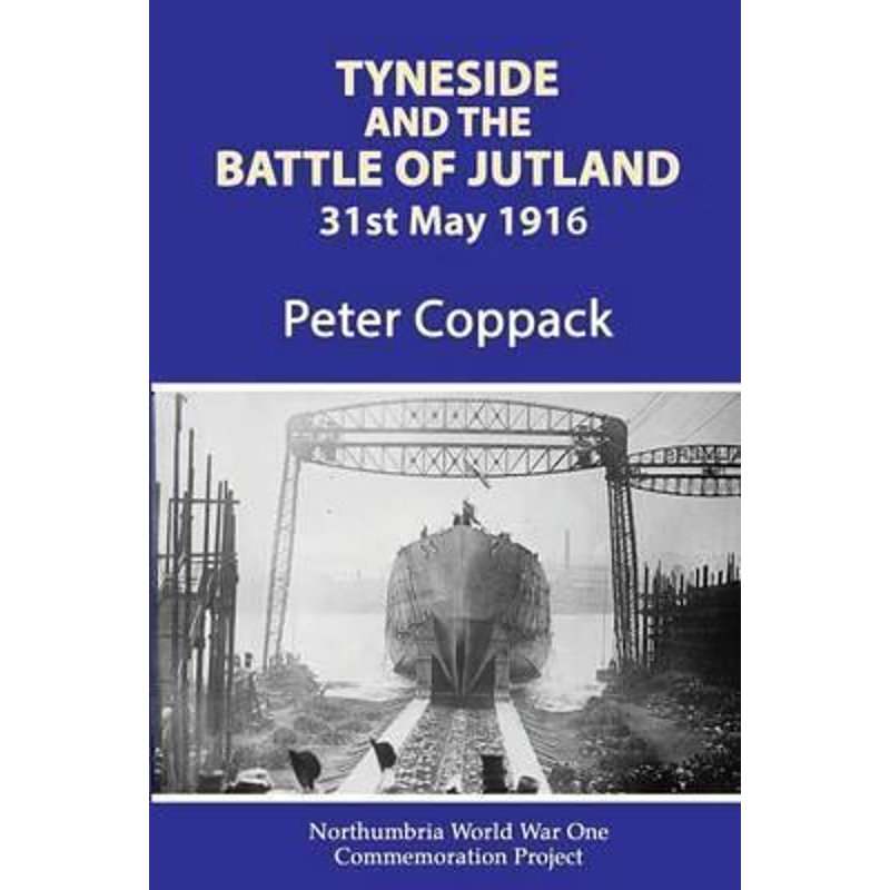 按需印刷Tyneside And The Battle Of Jutland[9781782809388]