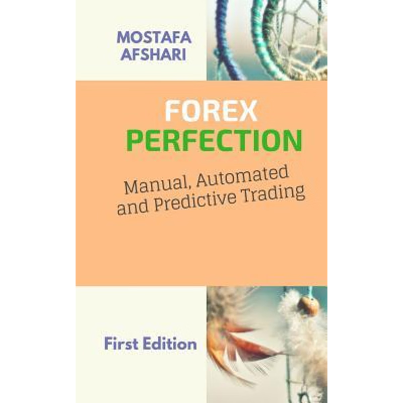 按需印刷FOREX Perfection In Manual Automated And Predictive Trading[9780464898870]