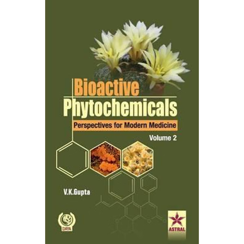 按需印刷Bioactive Phytochemicals Perspectives for Modern Medicine Volume 2[9789351300922]