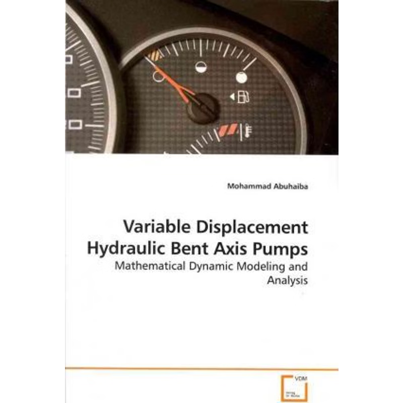 按需印刷Variable Displacement Hydraulic Bent Axis Pumps[9783639200966]