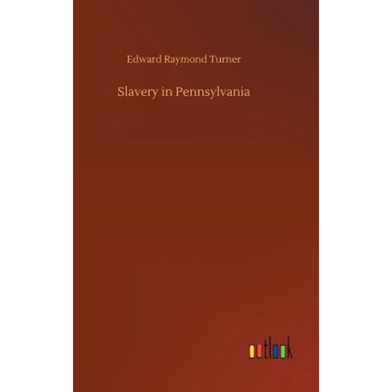 按需印刷Slavery in Pennsylvania[9783732637812]